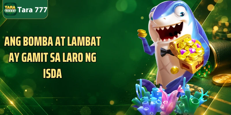 Ang bomba at lambat ay gamit sa laro ng isda