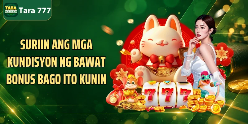 Suriin ang mga kundisyon ng bawat bonus bago ito kunin