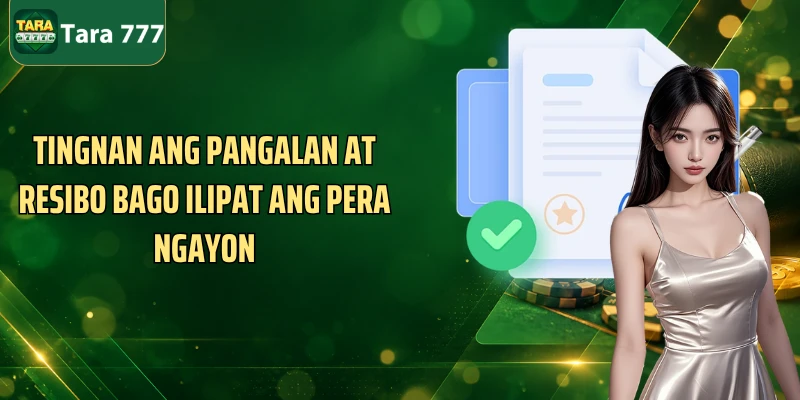 Tingnan ang pangalan at resibo bago ilipat ang pera ngayon