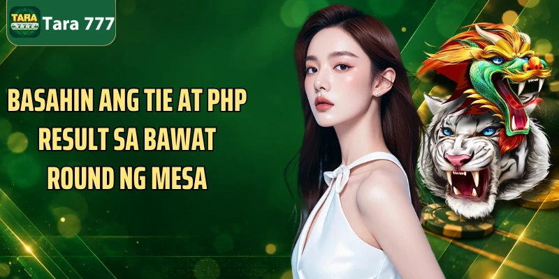 Basahin ang Tie at PHP result sa bawat round ng mesa