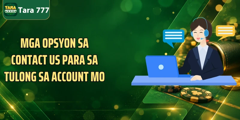 Mga opsyon sa Contact Us para sa tulong sa account mo