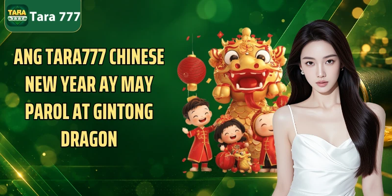 Ang Tara777 Chinese New Year ay may parol at gintong dragon
