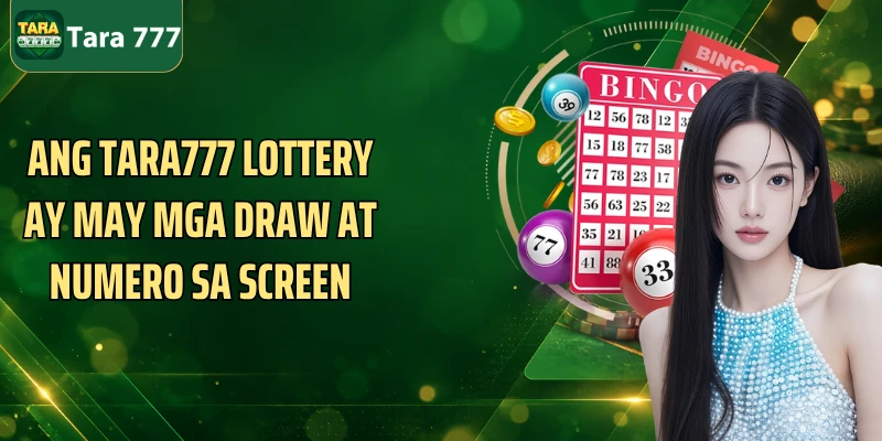 Ang Tara777 Lottery ay may mga draw at numero sa screen