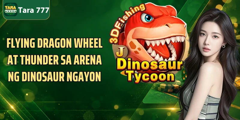 Flying Dragon Wheel at Thunder sa arena ng dinosaur ngayon