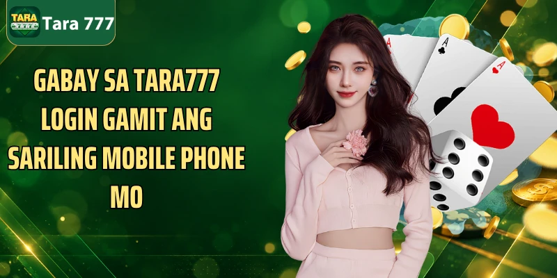 Gabay sa Tara777 login gamit ang sariling mobile phone mo