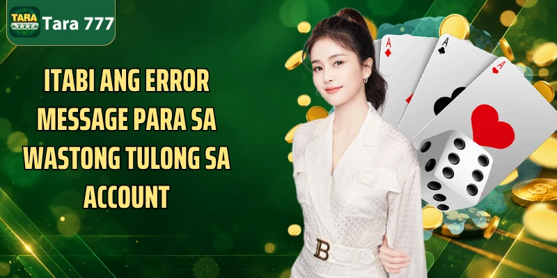 Itabi ang error message para sa wastong tulong sa account