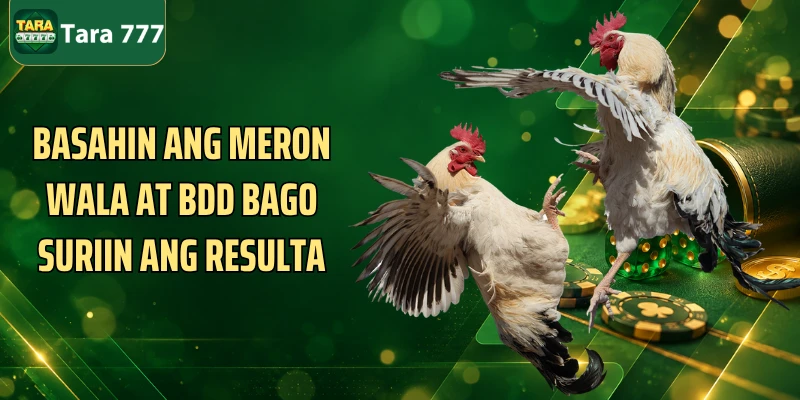 Basahin ang Meron Wala at BDD bago suriin ang resulta