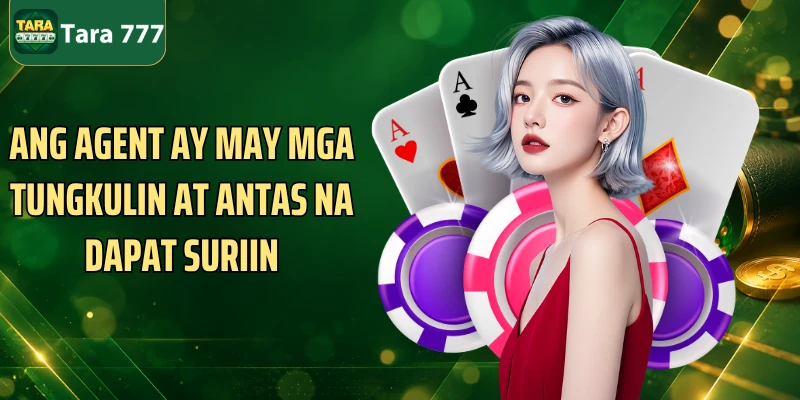 Ang Agent ay may mga tungkulin at antas na dapat suriin