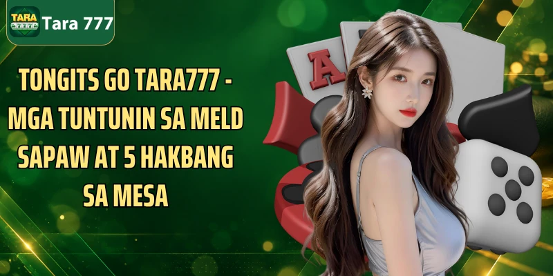 Tongits Go Tara777 - Mga Tuntunin Sa Meld Sapaw At 5 Hakbang Sa Mesa