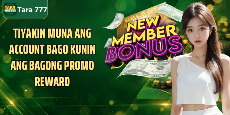 Tiyakin muna ang account bago kunin ang bagong promo reward